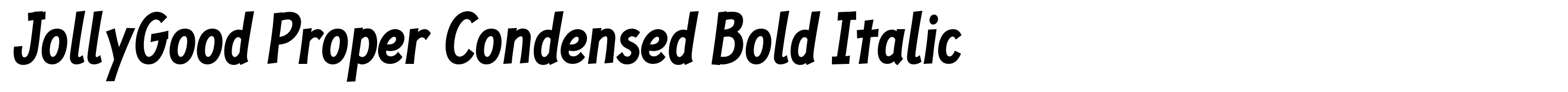 JollyGood Proper Condensed Bold Italic